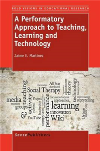 A Performatory Approach to Teaching, Learning and Technology