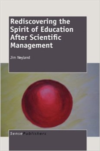 Rediscovering the Spirit of Education After Scientific Management