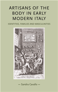 Artisans of the body in early modern Italy