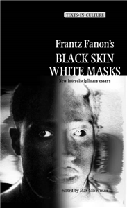 Frantz Fanon’s 'Black Skin, White Masks'