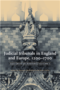 Judicial tribunals in England and Europe, 1200–1700