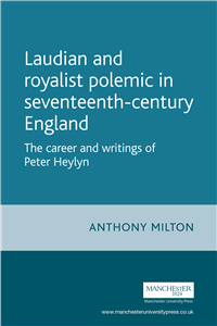 Laudian and Royalist polemic in seventeenth-century England