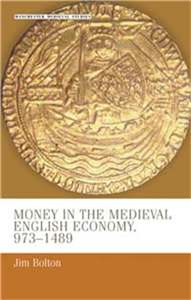 Money in the medieval English economy 973–1489