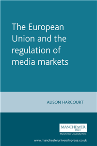 The European Union and the regulation of media markets