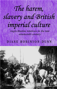 The harem, slavery and British imperial culture