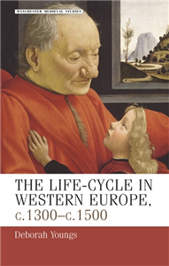 The life–cycle in Western Europe, c.1300–c.1500