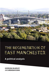 The regeneration of east Manchester