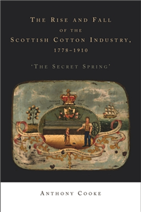 The rise and fall of the Scottish cotton industry, 1778–1914