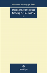 Theophile Gautier, Conteur Fantastique et Merveilleux