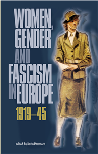Women, gender and fascism in Europe, 1919–45