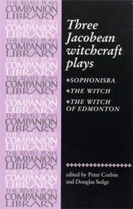 Three Jacobean witchcraft plays
