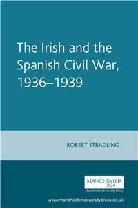 The Irish and the Spanish Civil War, 1936–1939