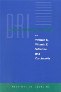 Dietary Reference Intakes for Vitamin C, Vitamin E, Selenium, and Carotenoids