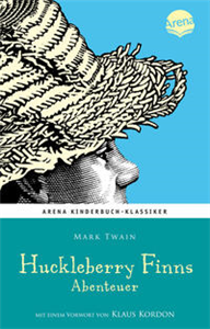 Huckleberry Finns Abenteuer. Mit einem Vorwort von Klaus Kordon