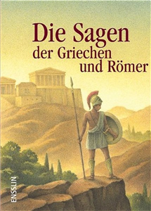 Die Sagen der Griechen und Römer