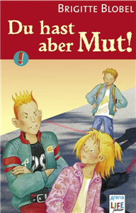 Du hast aber Mut!