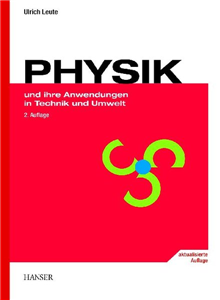 PHYSIK und ihre Anwendungen in Technik und Umwelt