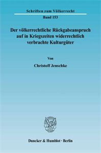 Der völkerrechtliche Rückgabeanspruch auf in Kriegszeiten widerrechtlich verbrachte Kulturgüter.