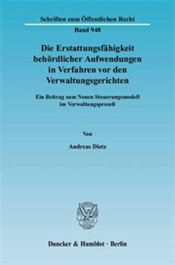 Die Erstattungsfähigkeit behördlicher Aufwendungen in Verfahren vor den Verwaltungsgerichten.