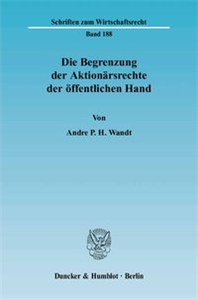 Die Begrenzung der Aktionärsrechte der öffentlichen Hand.