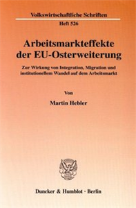 Arbeitsmarkteffekte der EU-Osterweiterung.