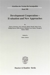 Development Cooperation - Evaluation and New Approaches.