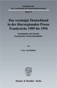Das vereinigte Deutschland in der überregionalen Presse Frankreichs 1989 bis 1994.