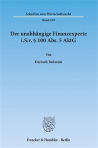 Der unabhängige Finanzexperte i.S.v. § 100 Abs. 5 AktG.