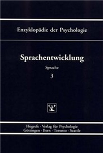 Enzyklopädie der Psychologie / Themenbereich C: Theorie und Forschung / Sprache / Sprachentwicklung