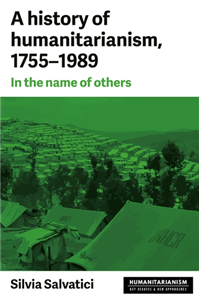 A history of humanitarianism, 1775–1989