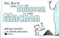 Das Buch vom Müssen und Machen