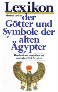 Lexikon der Götter und Symbole der alten Ägypter