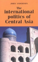 The international politics of central Asia