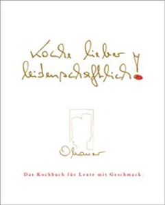 Koche lieber leidenschaftlich!