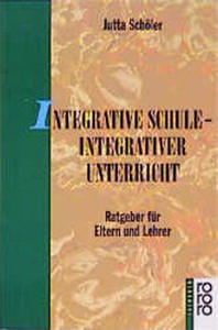 Integrative Schule - Integrativer Unterricht