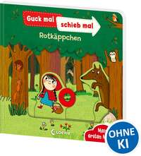 Guck mal, schieb mal! Meine ersten Märchen - Rotkäppchen