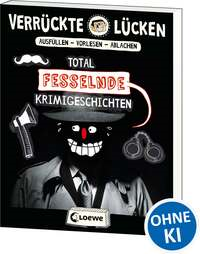 Verrückte Lücken - Total fesselnde Krimigeschichten