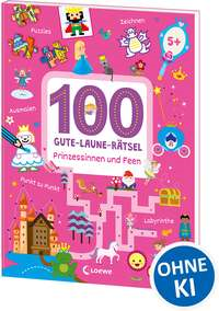 100 Gute-Laune-Rätsel - Prinzessinnen und Feen