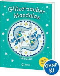 Glitzerzauber-Mandalas - Fabelwesen