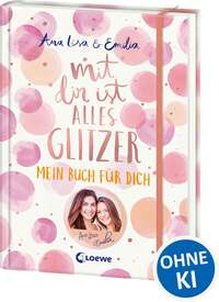 Mit dir ist alles Glitzer