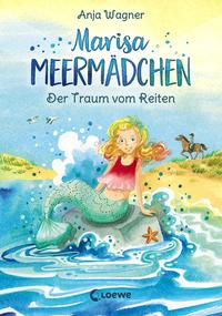 Marisa Meermädchen 1 - Der Traum vom Reiten