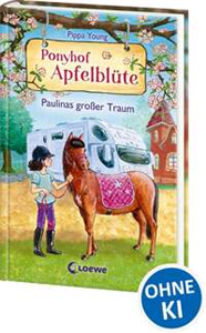 Ponyhof Apfelblüte 14 - Paulinas großer Traum