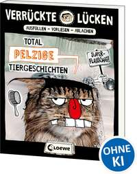 Verrückte Lücken - Total pelzige Tiergeschichten