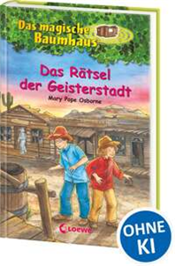 Das magische Baumhaus 10 - Das Rätsel der Geisterstadt
