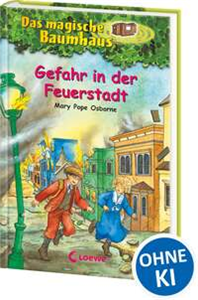 Das magische Baumhaus 21 - Gefahr in der Feuerstadt