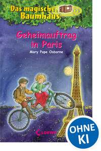 Das magische Baumhaus 33 - Geheimauftrag in Paris
