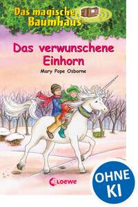 Das magische Baumhaus 34 - Das verwunschene Einhorn