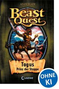 Beast Quest 4 - Tagus, Prinz der Steppe