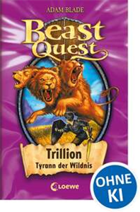 Beast Quest 12 - Trillion, Tyrann der Wildnis