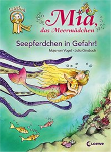 Mia, das Meermädchen – Seepferdchen in Gefahr!